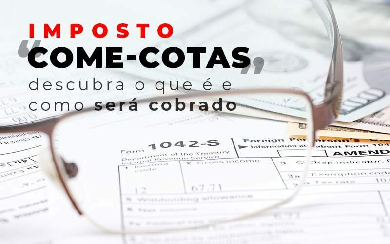 Imposto Come Cotas Dscubra O Que E E Como Sera Cobrado Blog - Quero montar uma empresa